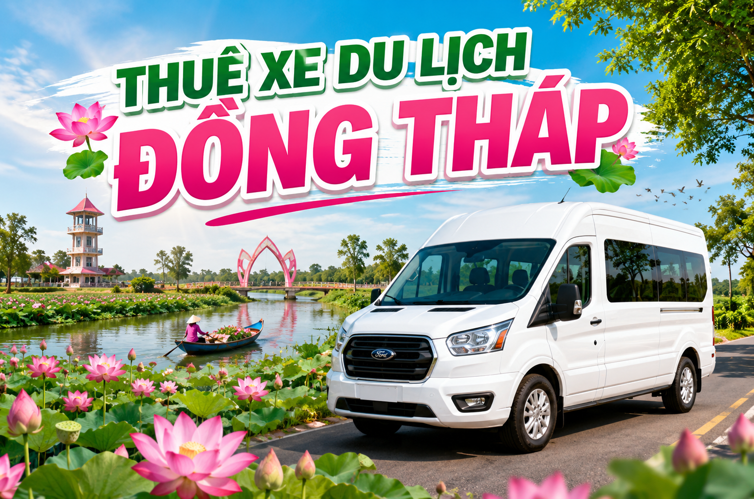 Thuê xe Du lịch Đồng Tháp: Kinh nghiệm chọn xe an toàn, tiết kiệm